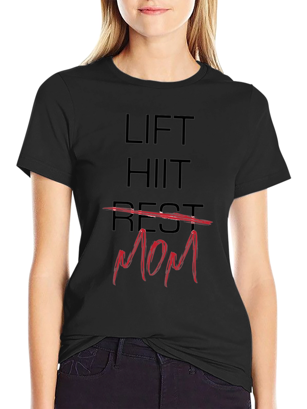 Lift HIIT Rest Mom T-Shirt