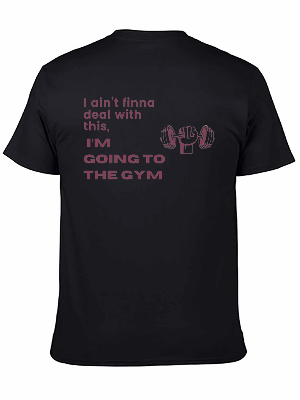 Gym Motivation T-Shirt - Aint Finna Deal With This!