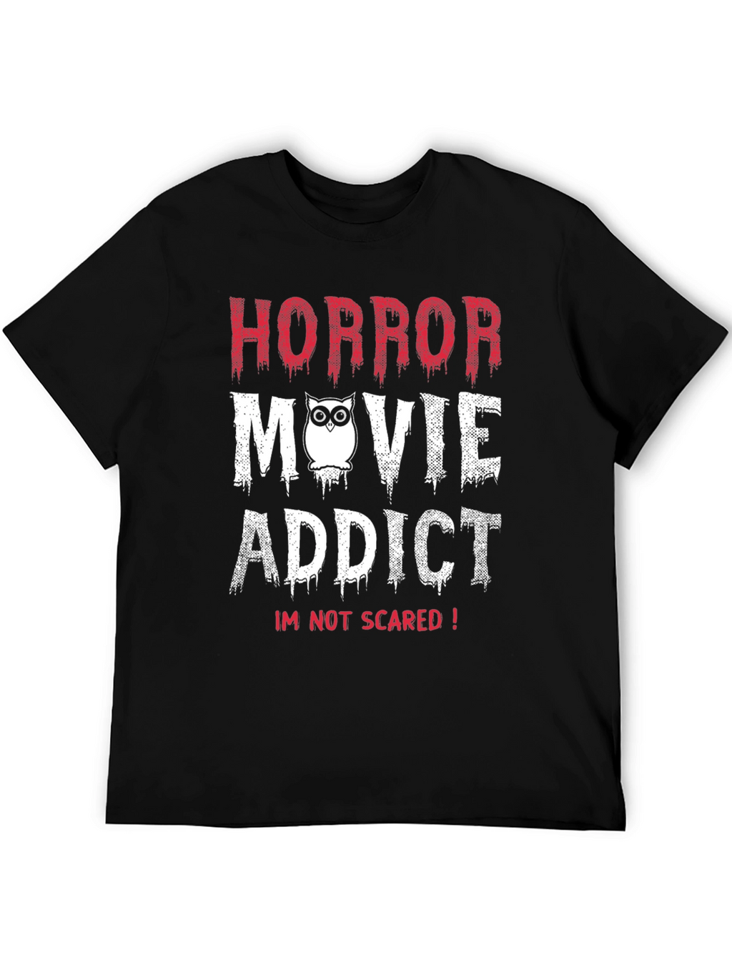 Horror Movie Addict T-Shirt