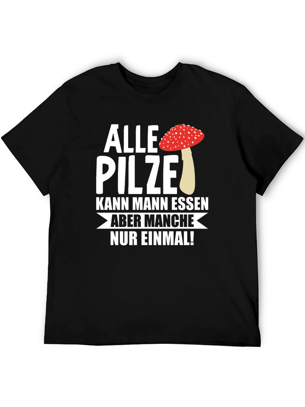 Funny Mushroom T-Shirt - Alle Pilze Graphic Tee