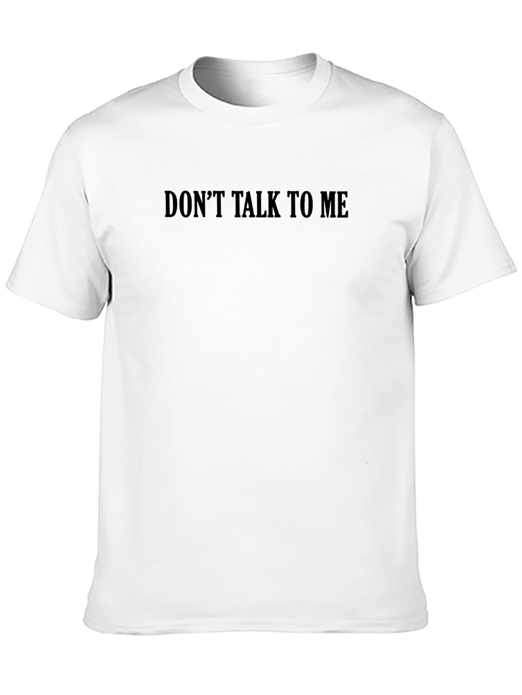 Dont Talk to Me Black T-Shirt