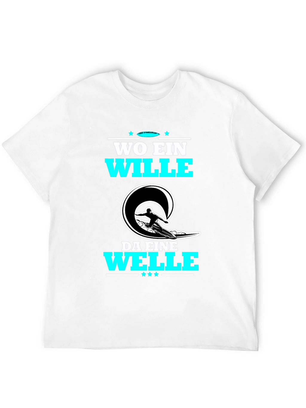 Wo Ein Wille Da Eine Welle T-Shirt Surfing