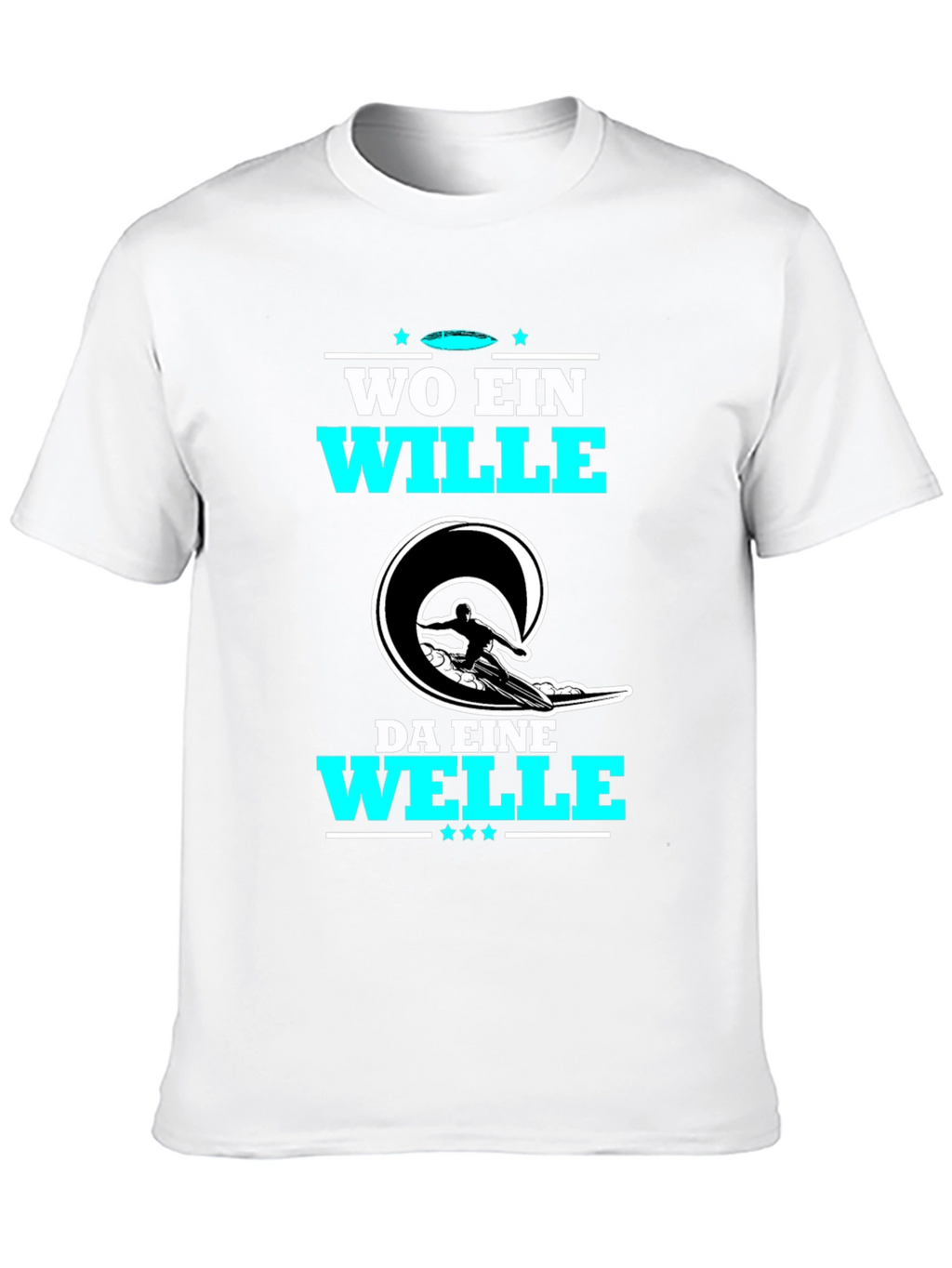 Wo Ein Wille Da Eine Welle T-Shirt Surfing