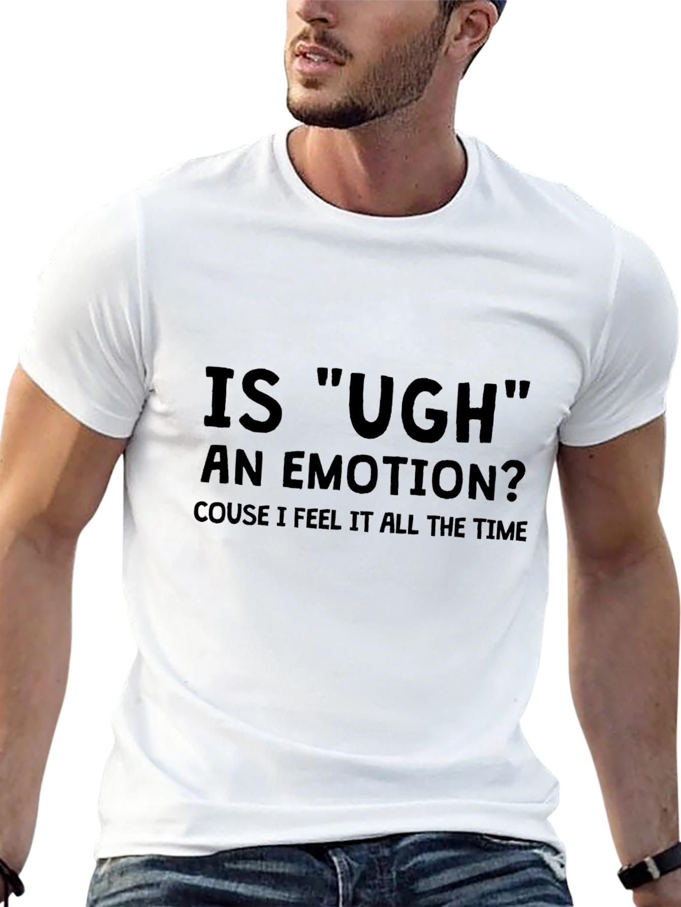 Is Ugh an Emotion T-Shirt - Funny Sarcastic Tee