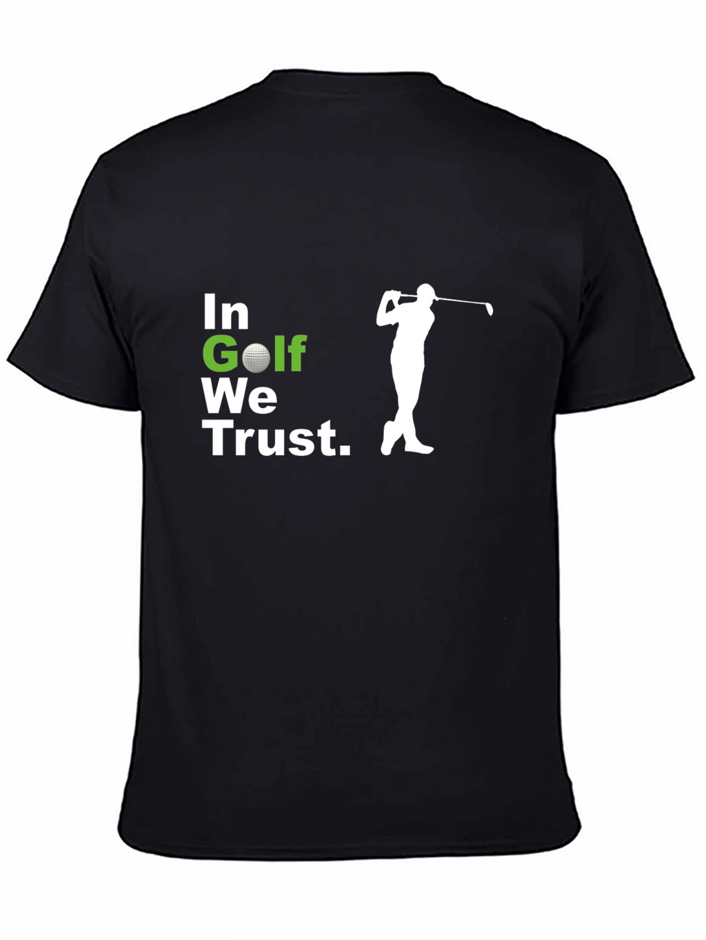 In Golf We Trust T-Shirt - Golf Lovers Tee