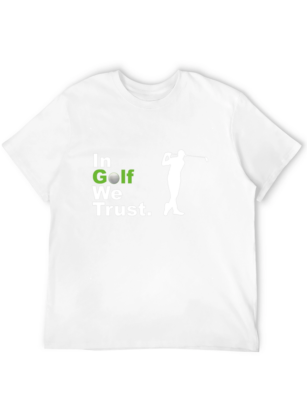 In Golf We Trust T-Shirt - Golf Lovers Tee