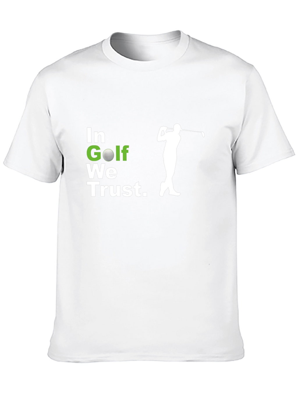 In Golf We Trust T-Shirt - Golf Lovers Tee