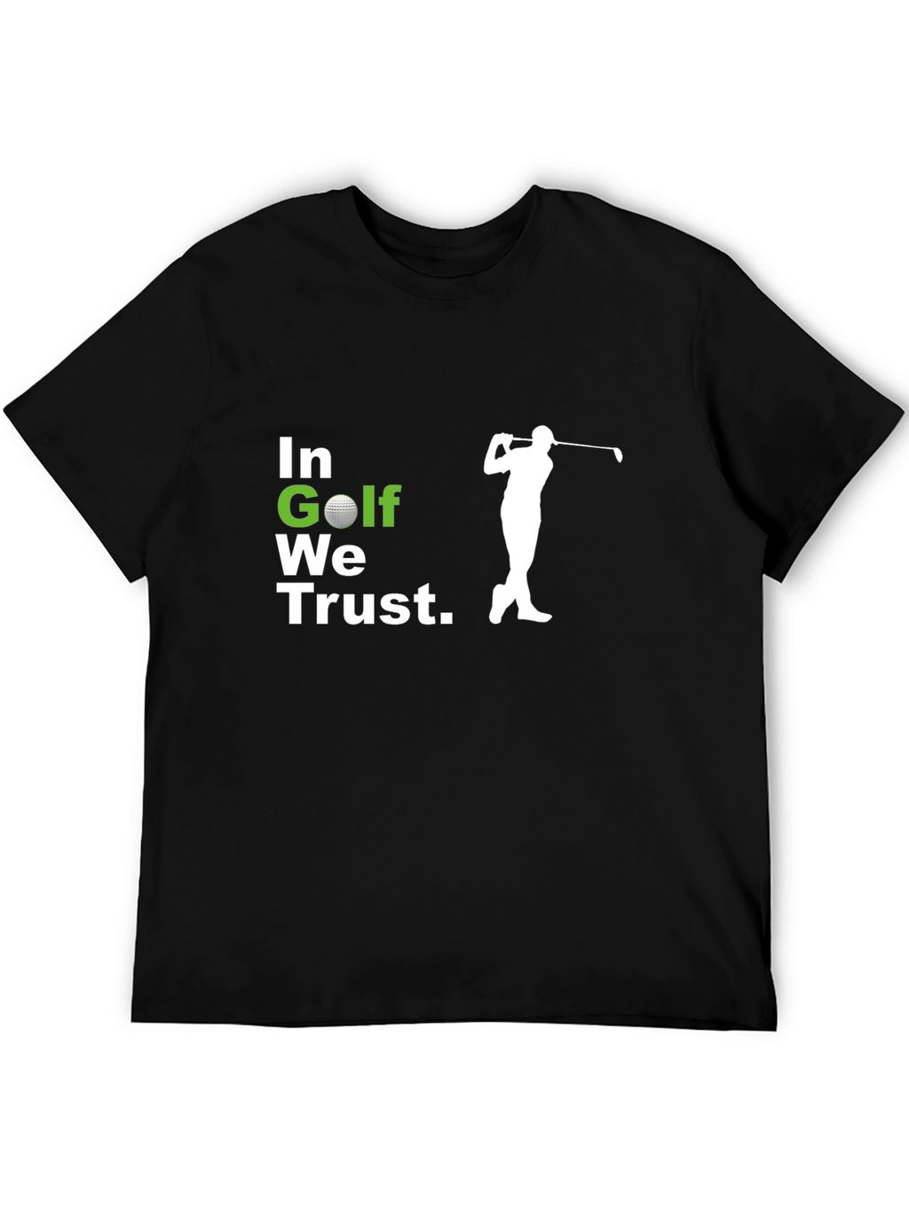 In Golf We Trust T-Shirt - Golf Lovers Tee