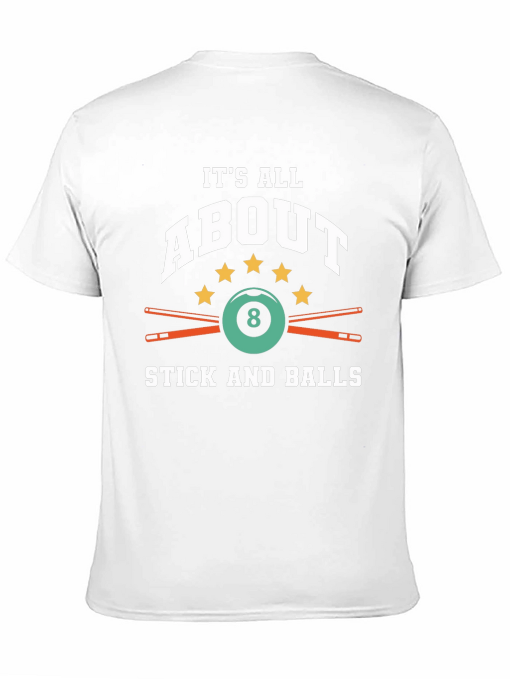 Its All About Stick and Balls Billiard T-Shirt