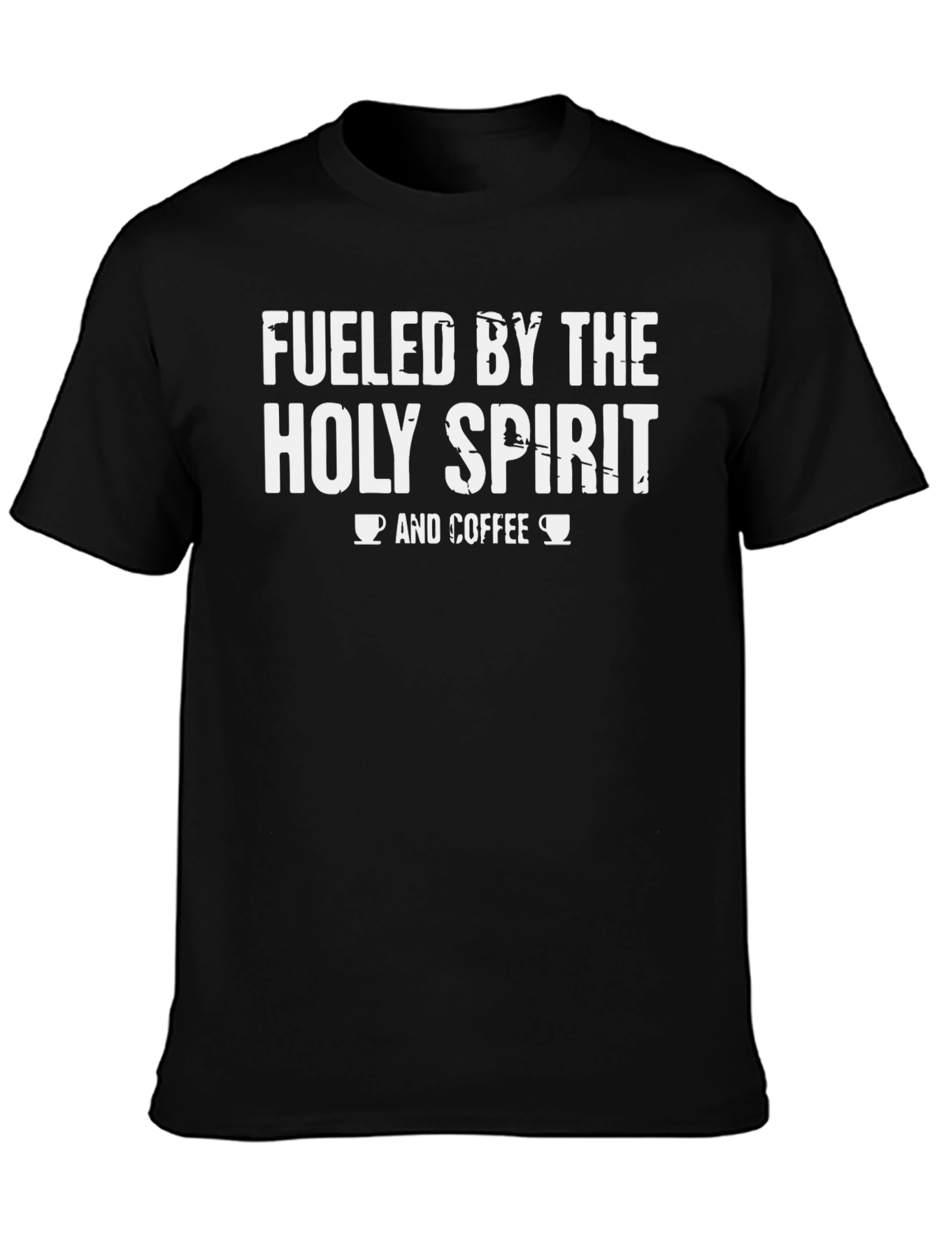 Fueled By The Holy Spirit & Coffee T-Shirt