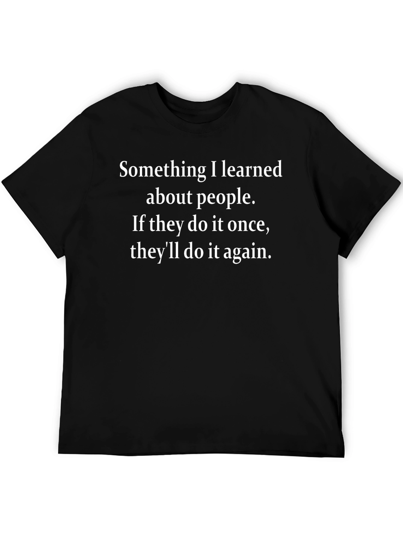 Something I Learned T-Shirt