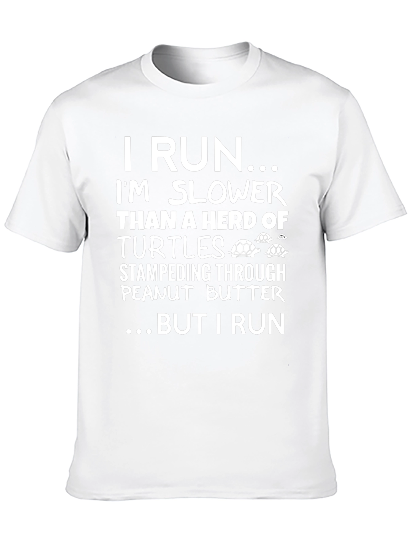 Funny Running T-Shirt: Im Slower Than Turtles