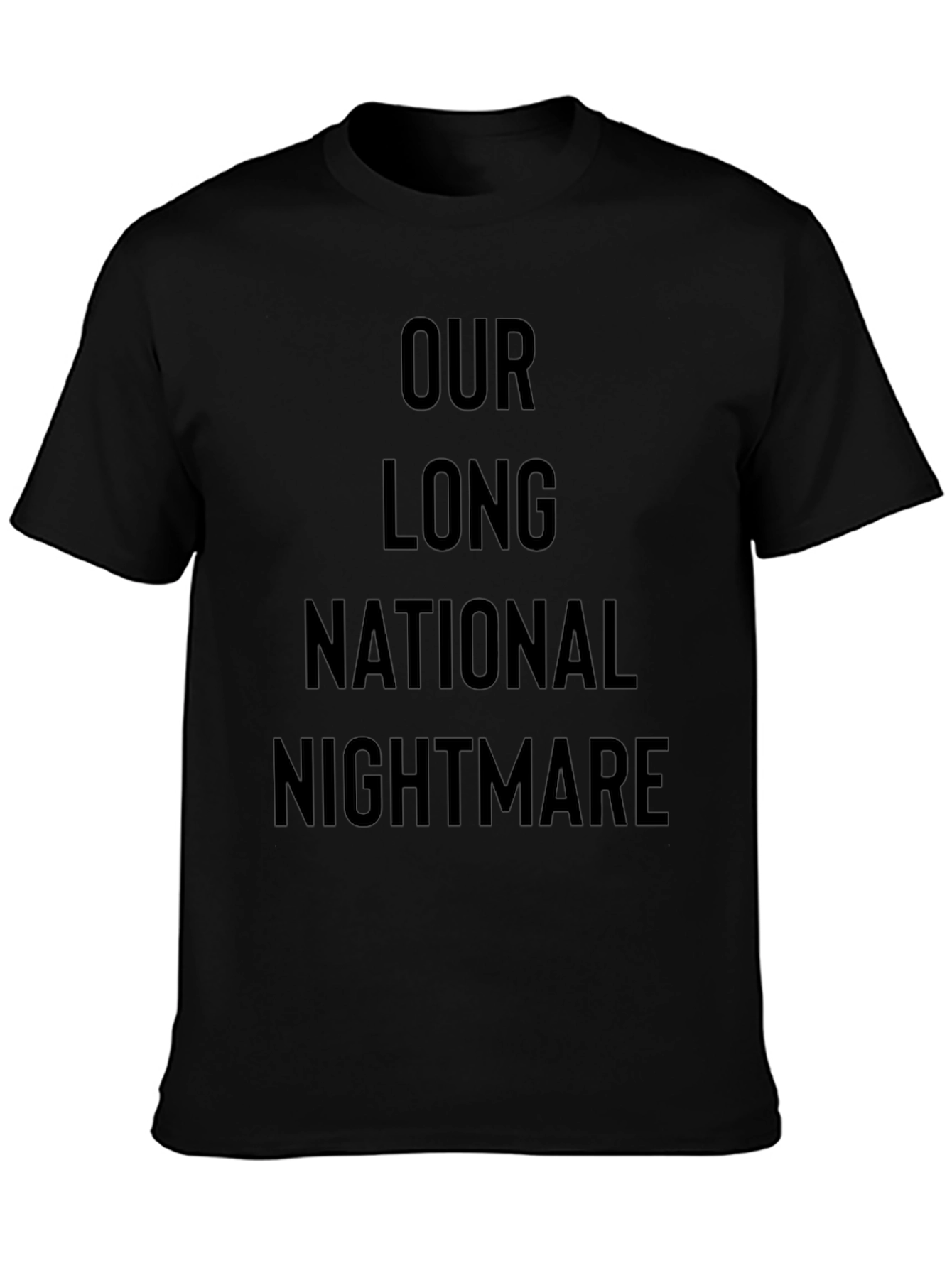 Our Long National Nightmare Black Graphic Tee