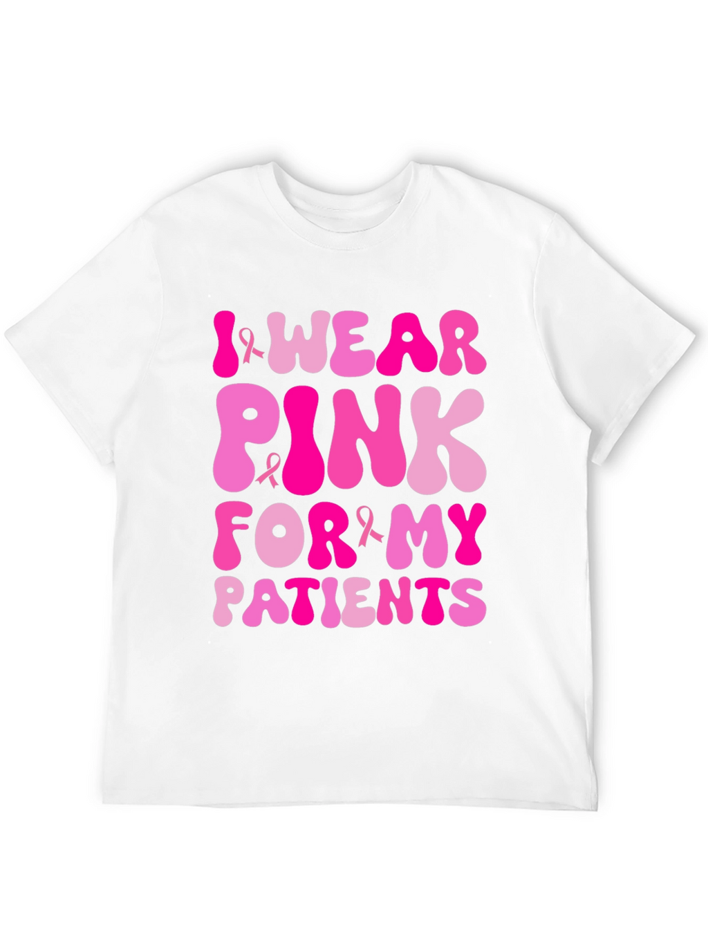 I Wear Pink For My Patients T-Shirt