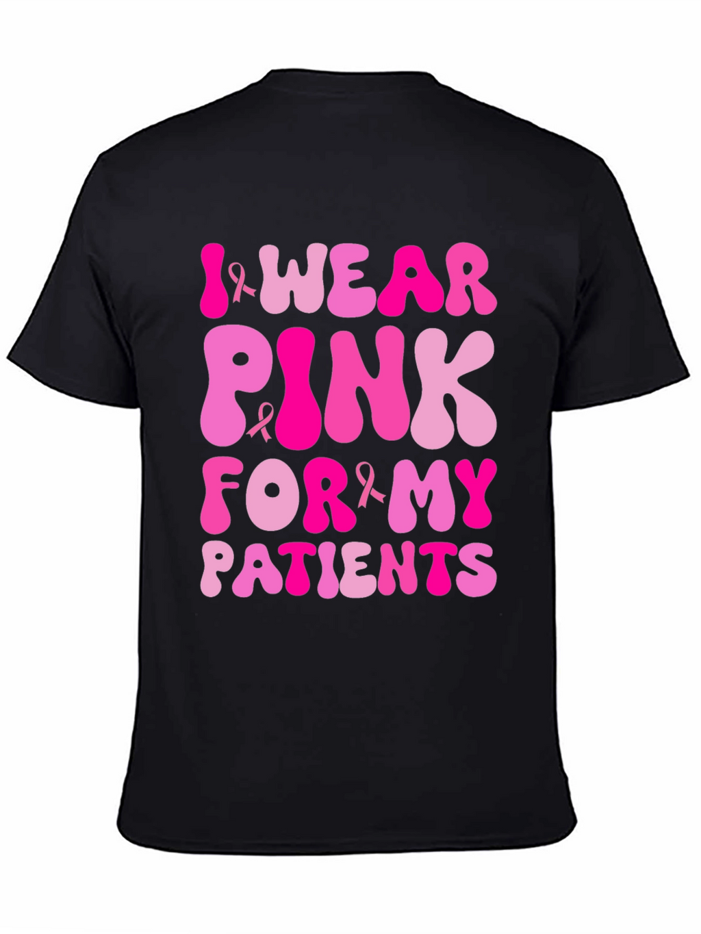 I Wear Pink For My Patients T-Shirt