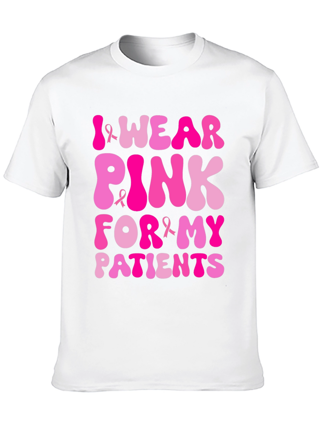 I Wear Pink For My Patients T-Shirt