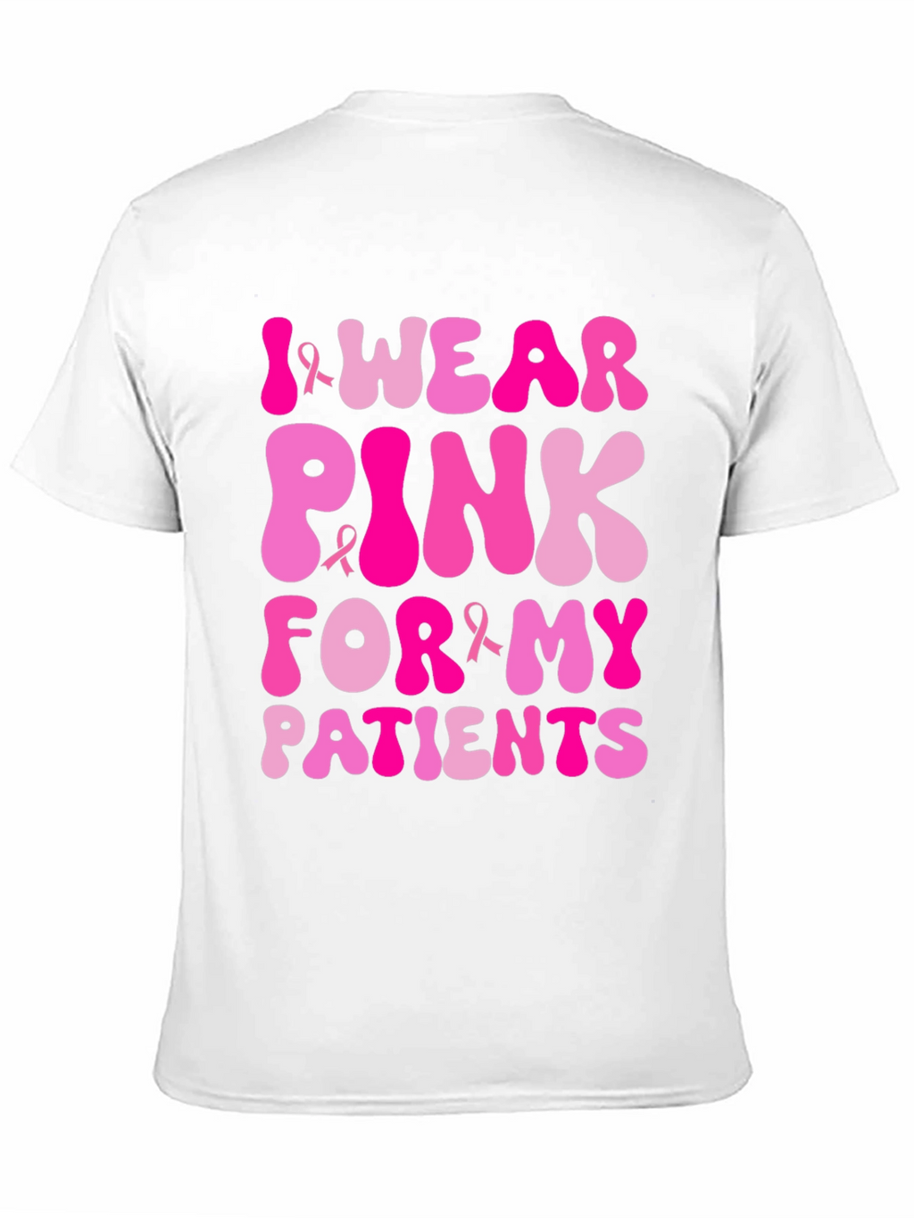 I Wear Pink For My Patients T-Shirt