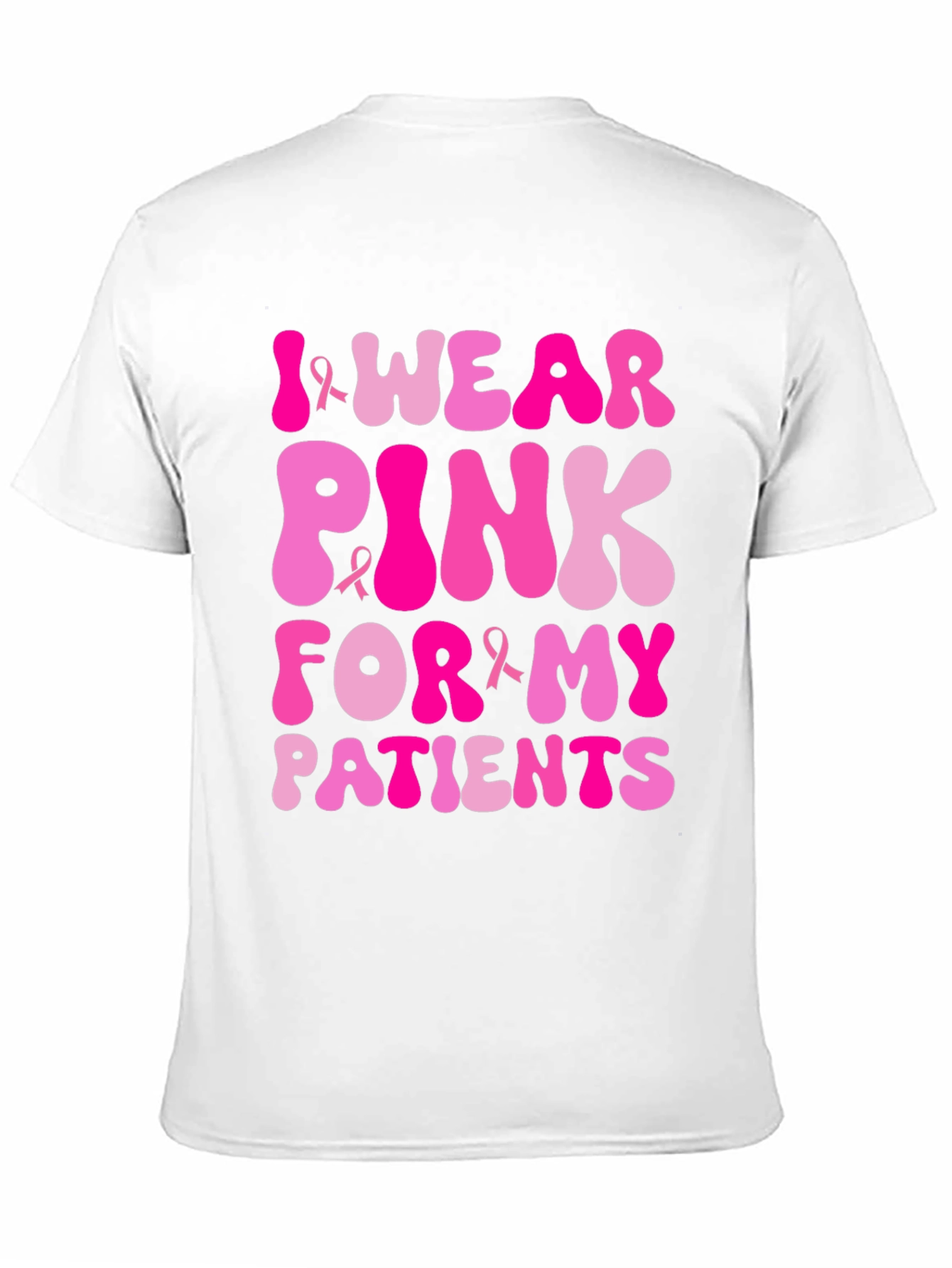 I Wear Pink For My Patients T-Shirt