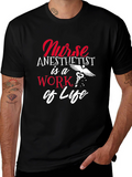 Nurse Anesthetist Work of Life T-Shirt