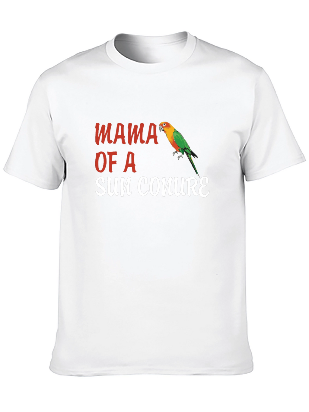 Mama of a Sun Conure T-Shirt Parrot Tee