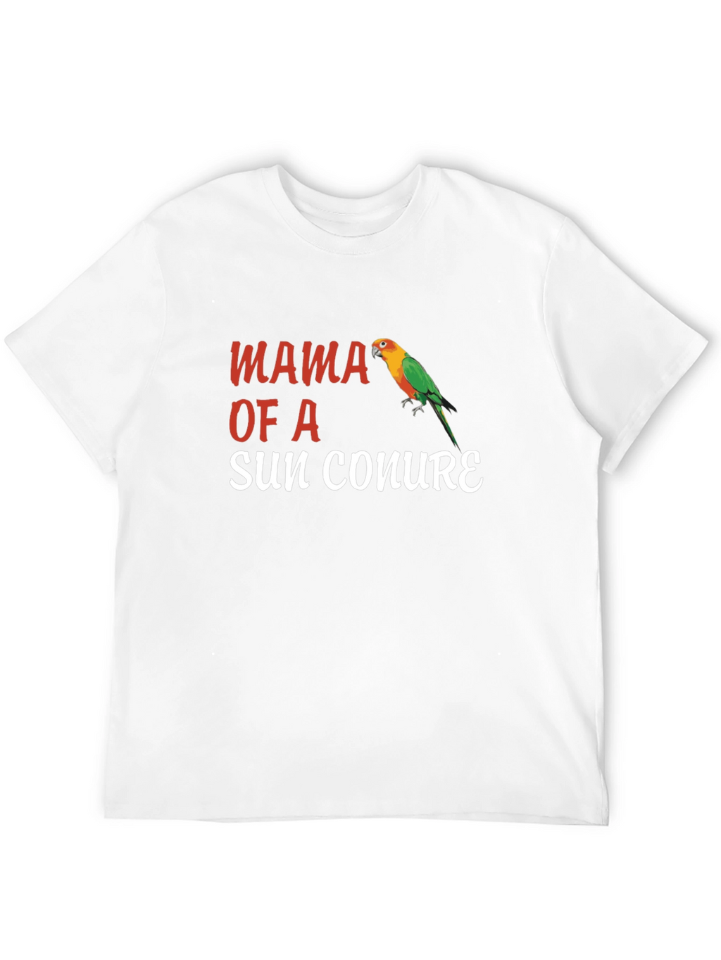 Mama of a Sun Conure T-Shirt Parrot Tee