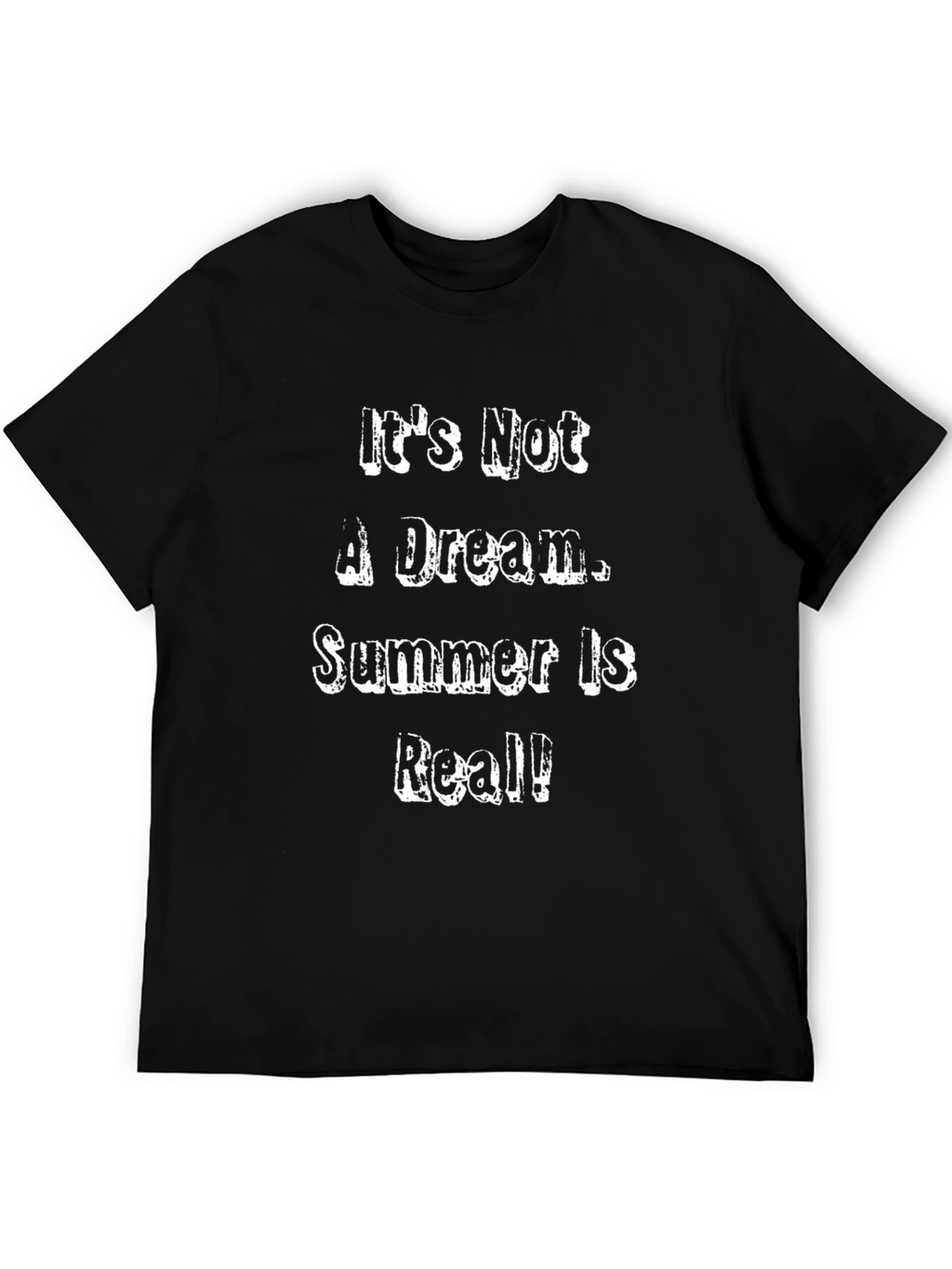 Summer Is Real Graphic T-Shirt