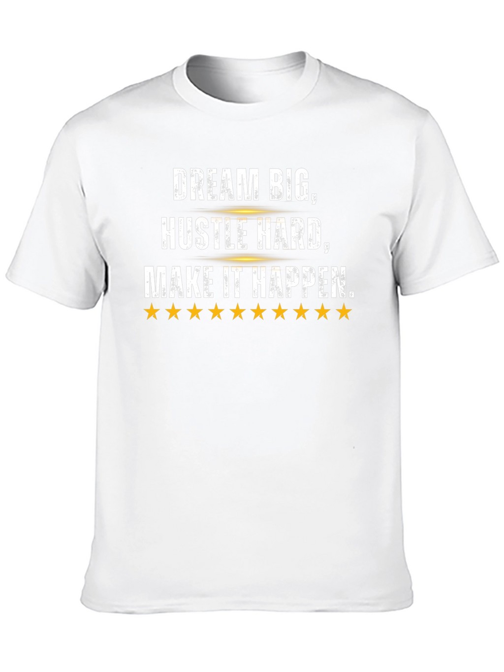 Dream Big Graphic Tee - Hustle Hard Motivation