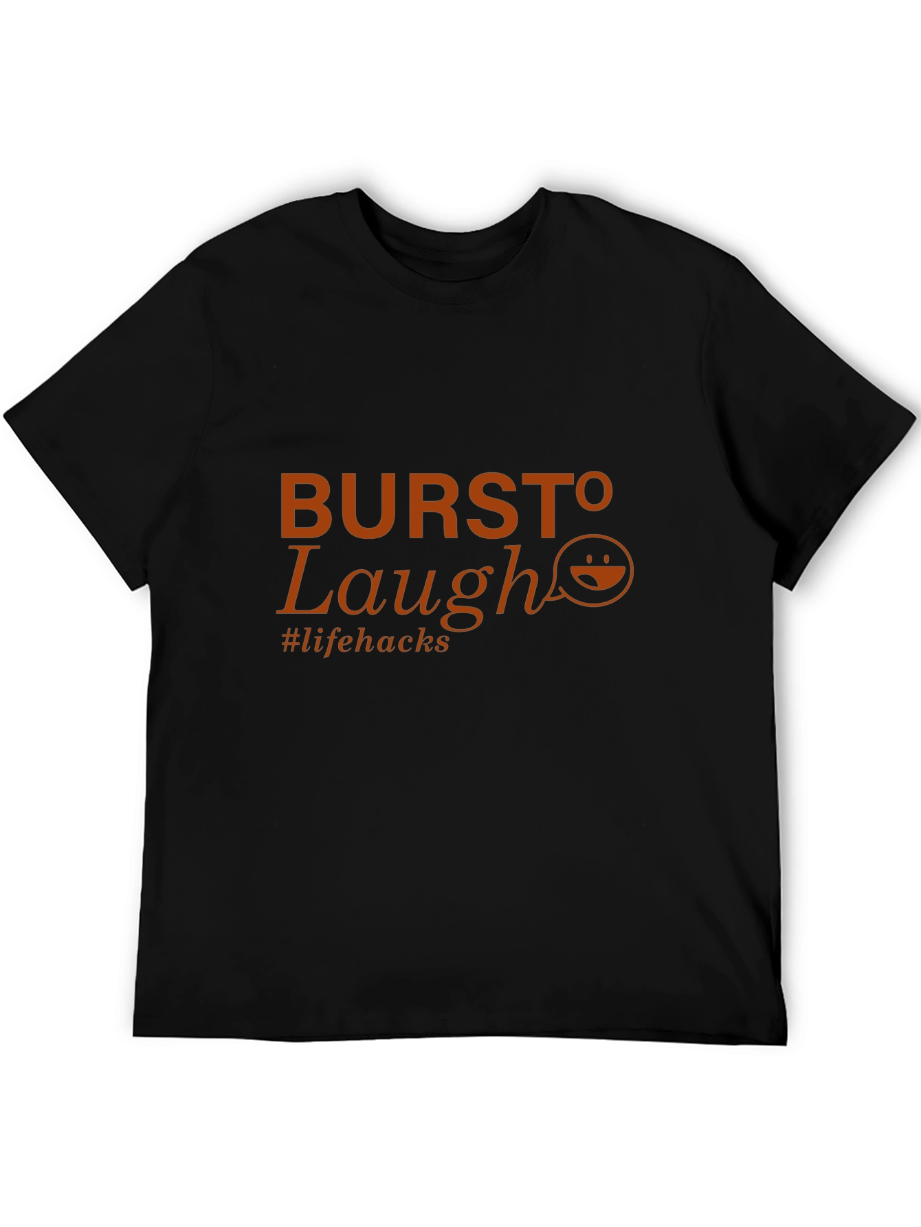 Burst To Laugh T-Shirt - Life Hacks Tee
