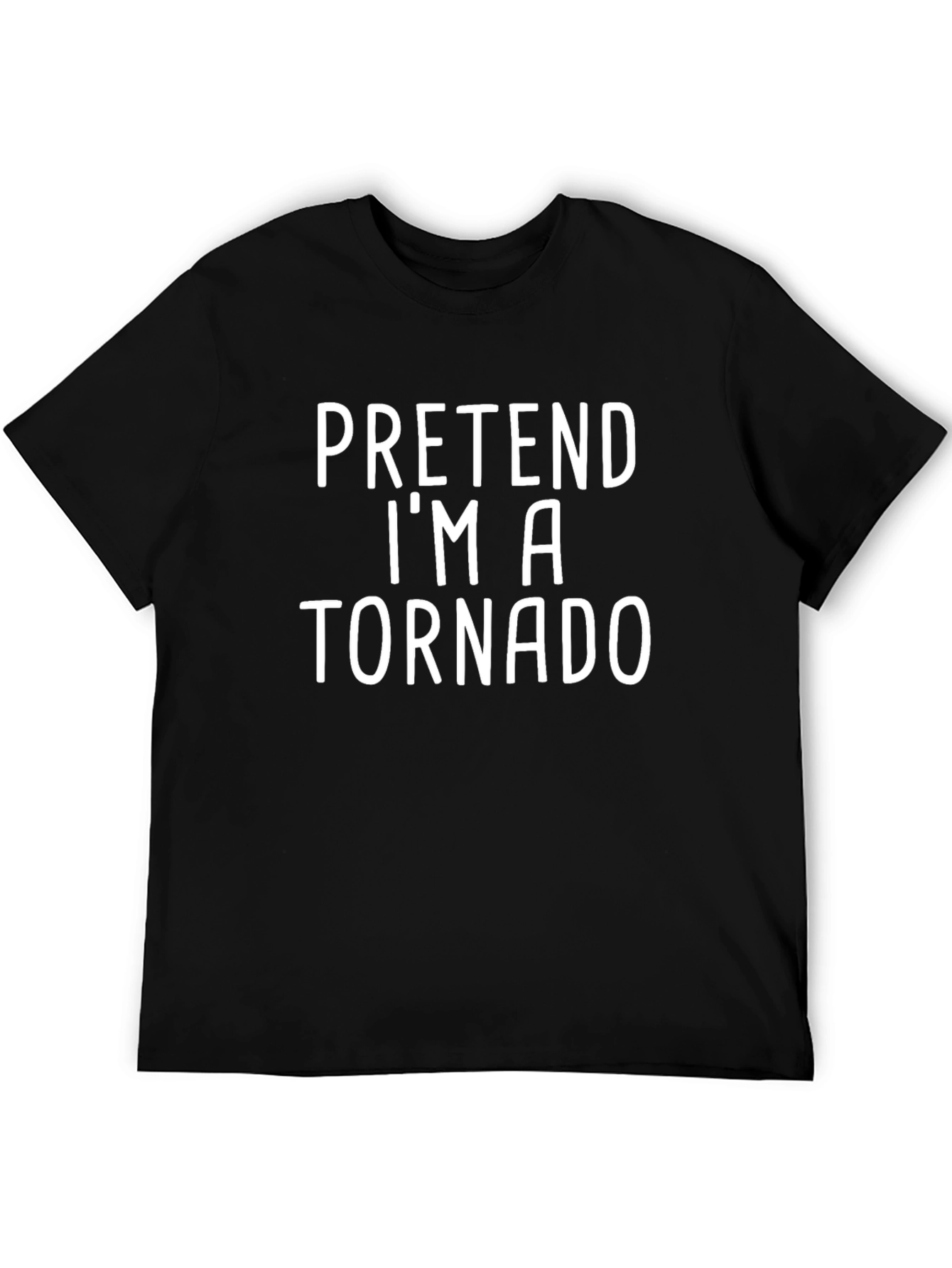 Pretend Im a Tornado Novelty Graphic T-Shirt