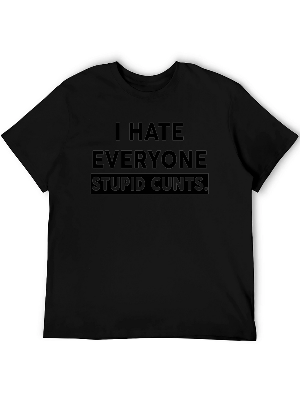I Hate Everyone Graphic Tee - Edgy & Bold
