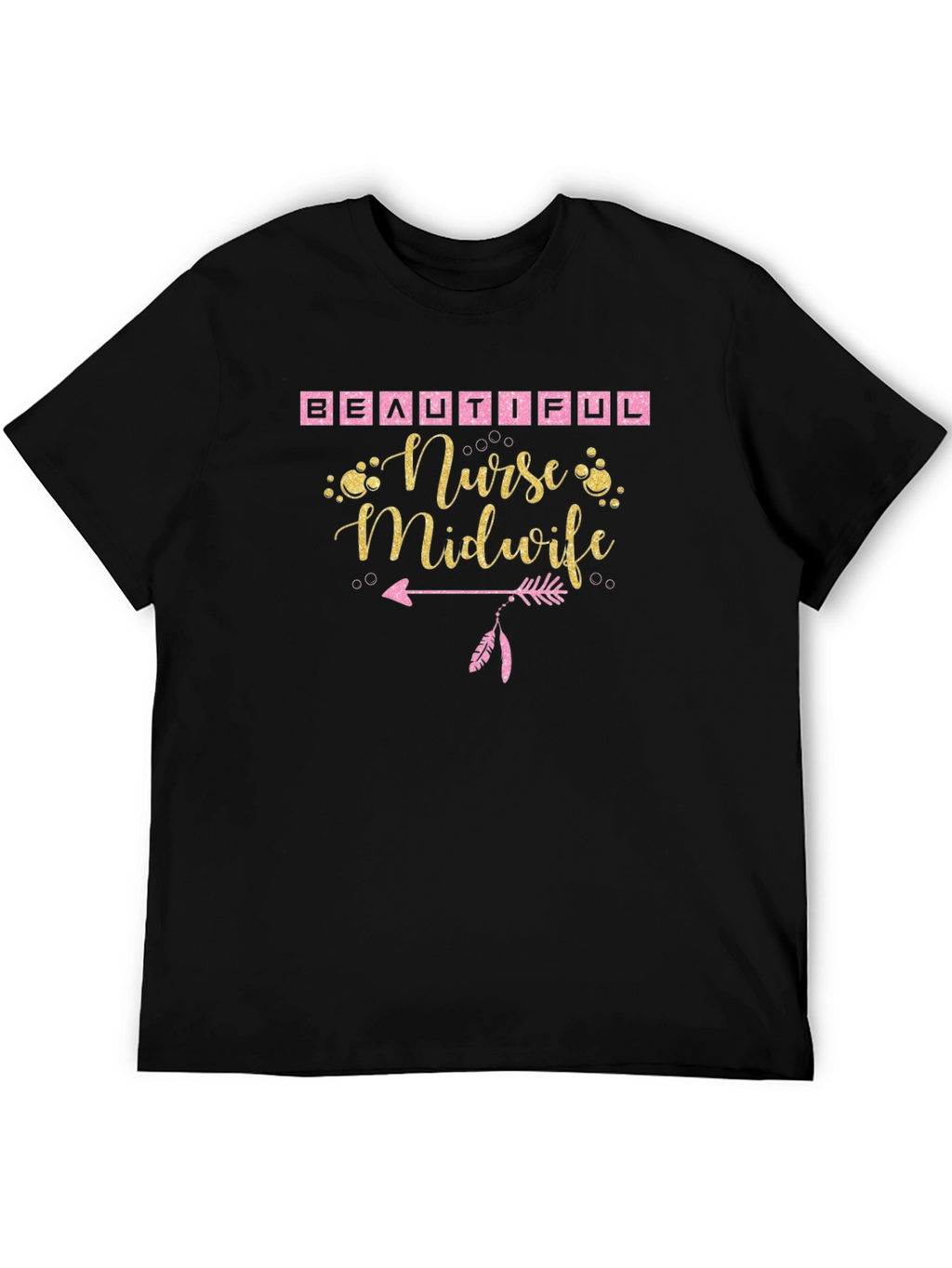 Beautiful Nurse Midwife Black T-Shirt