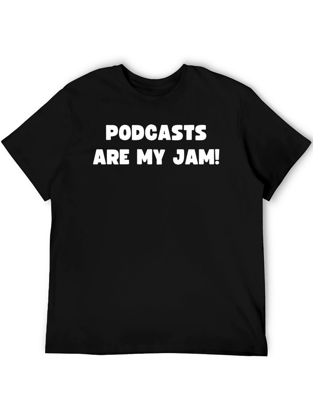 Podcast Lover T-Shirt - Podcasts Are My Jam!