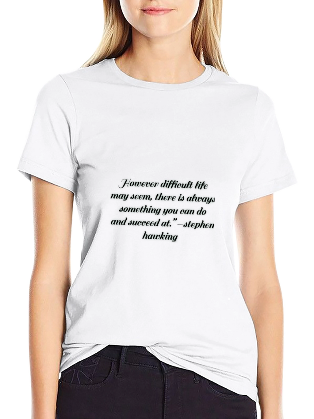 Inspirational Stephen Hawking Quote Black T-Shirt