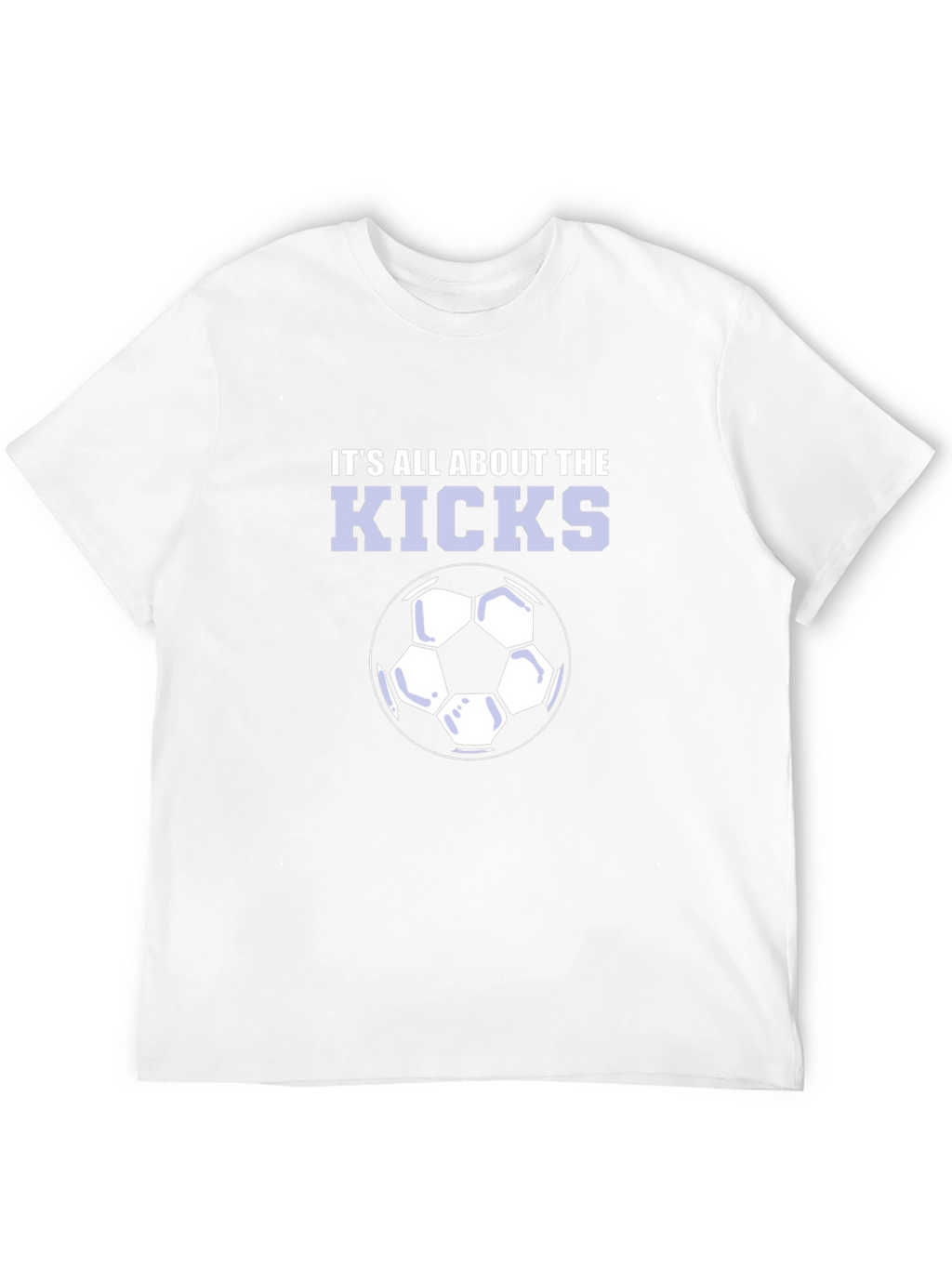 Its All About The Kicks T-Shirt