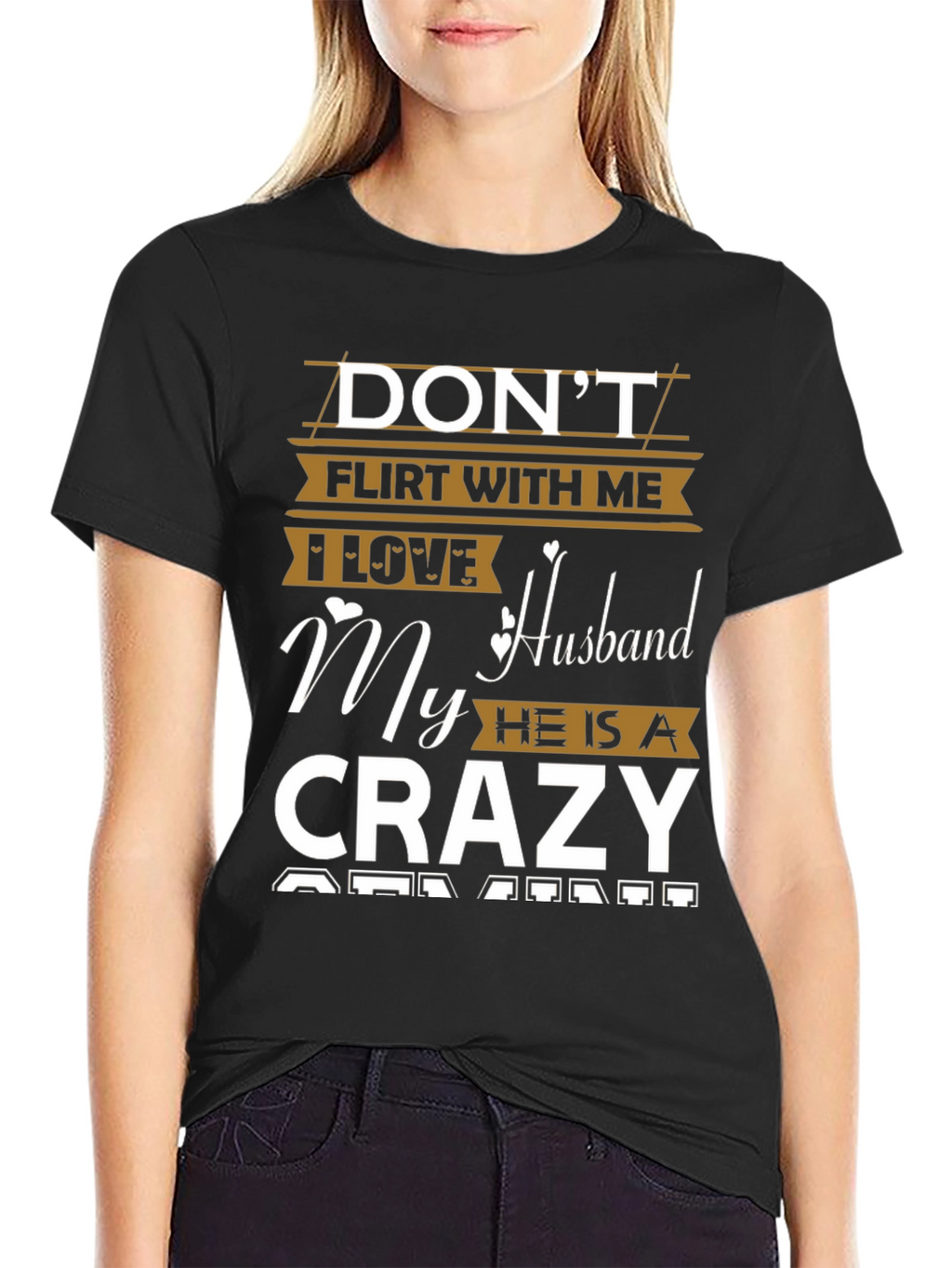 Dont Flirt Crazy Husband Graphic Tee