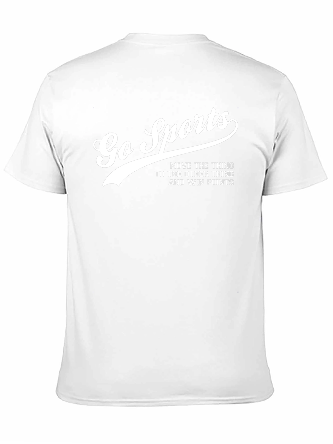 Go Sports Funny Slogan Graphic Tee