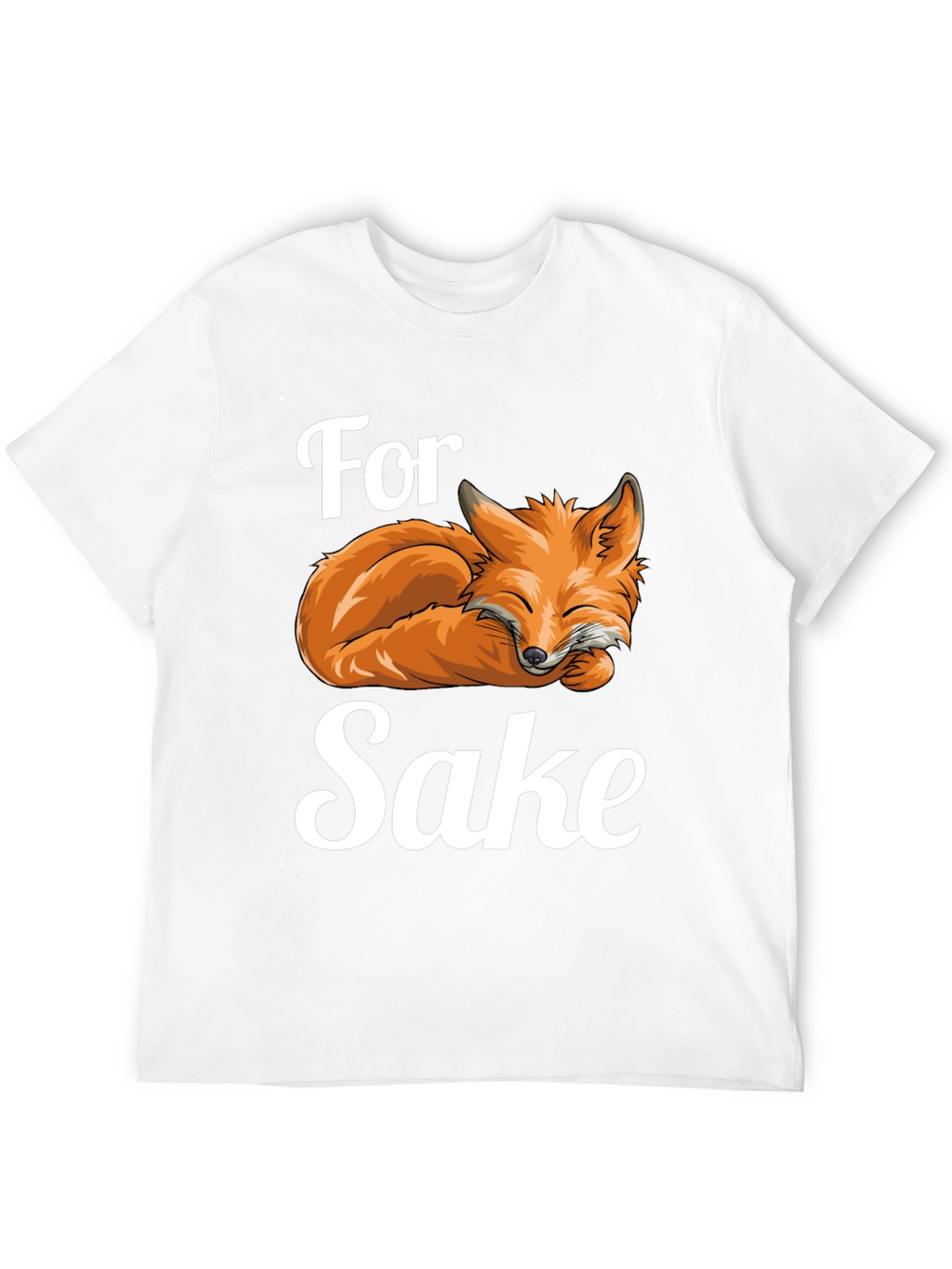 For Fox Sake T-Shirt Funny Animal Pun Tee