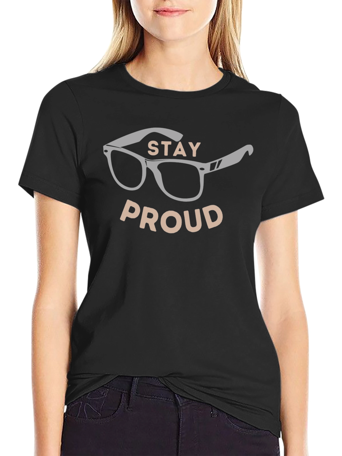 Stay Proud T-Shirt - Stylish Eyeglasses Design