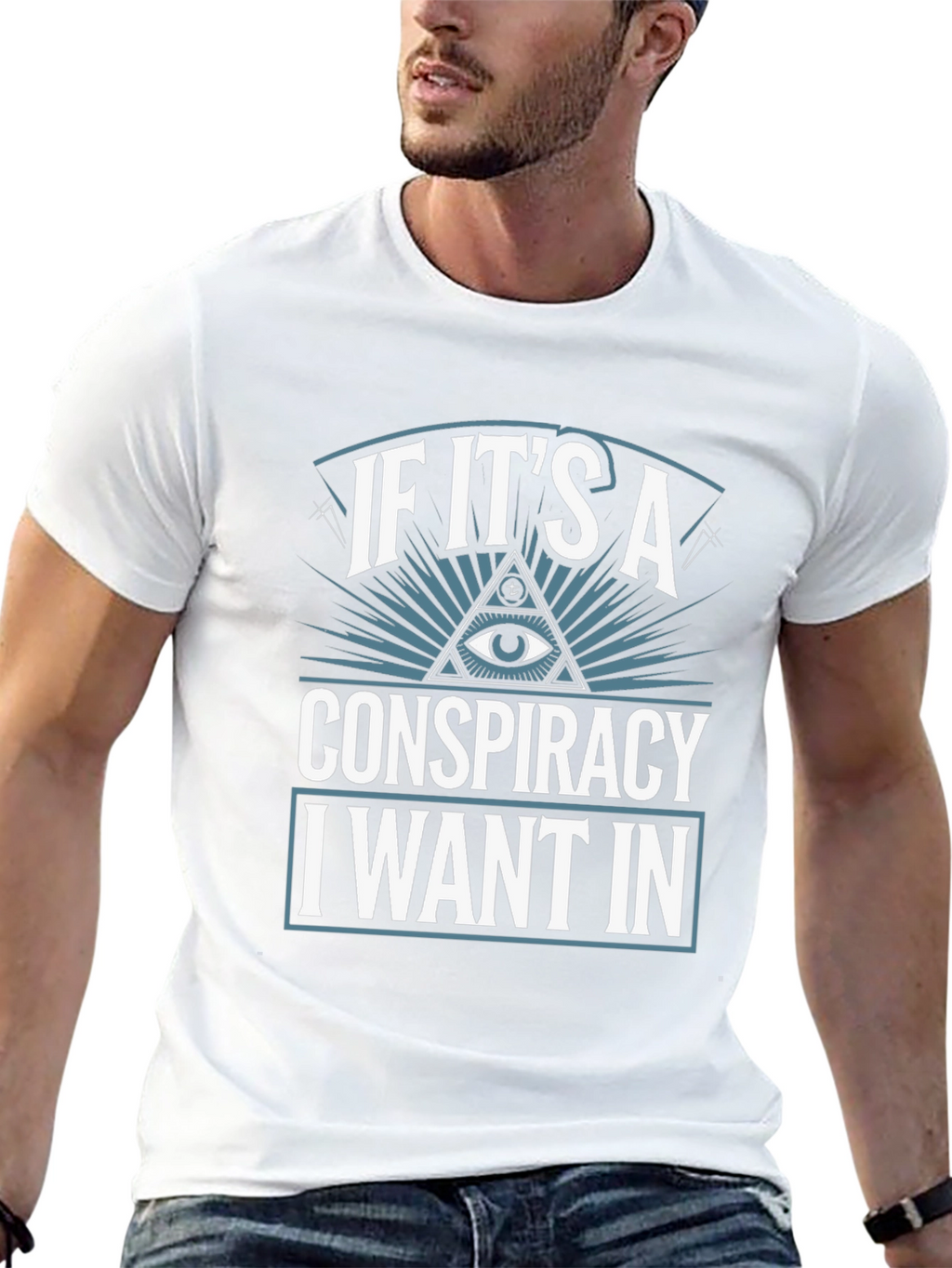 Conspiracy Theory T-Shirt - I Want In!