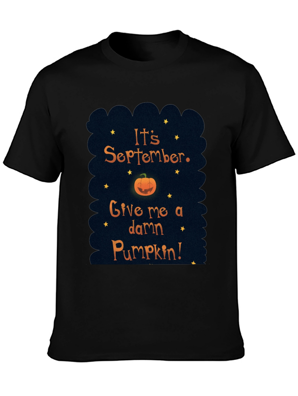 Its September Give me a Pumpkin T-Shirt