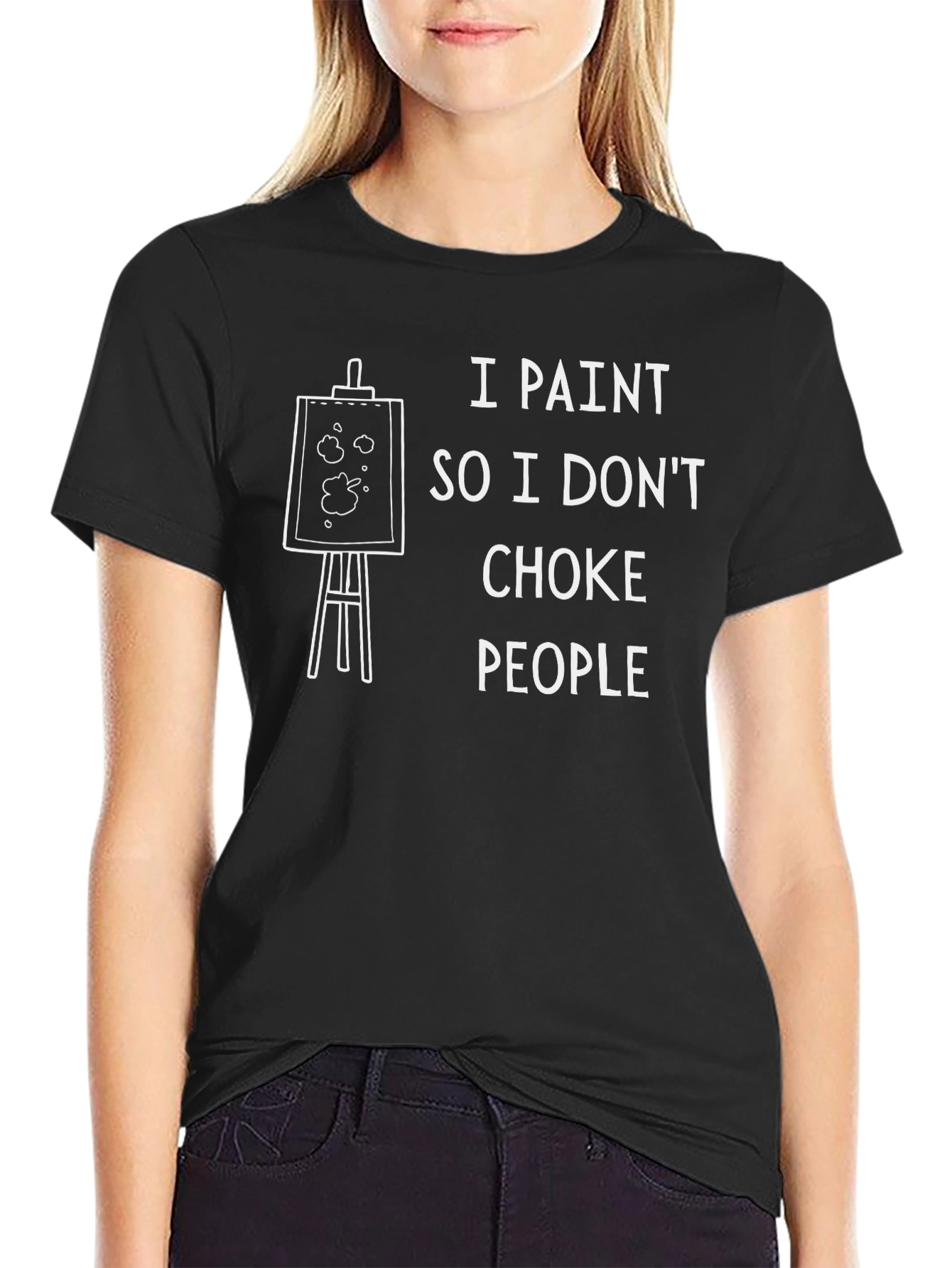 I Paint So I Dont Choke People Graphic T-Shirt