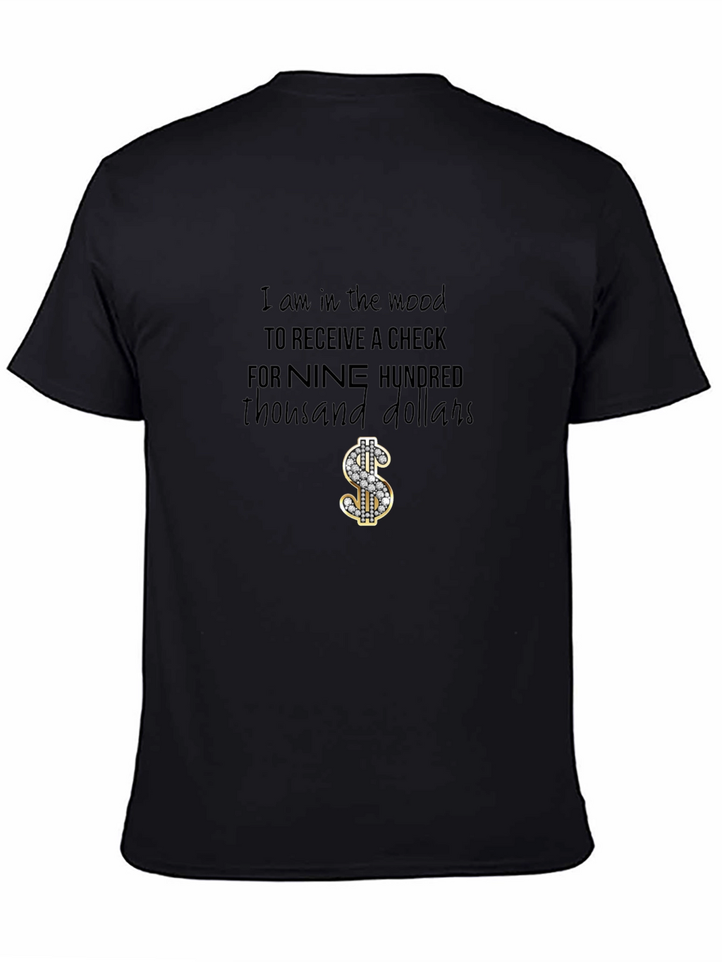 Nine Hundred Thousand Dollars T-Shirt