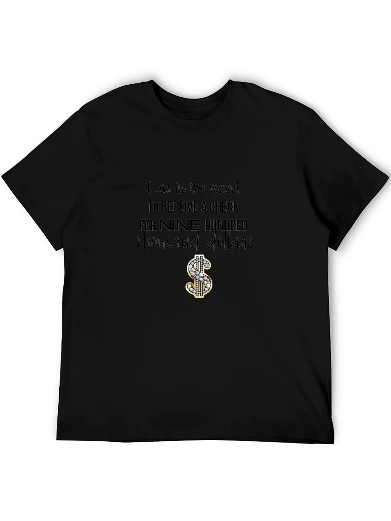 Nine Hundred Thousand Dollars T-Shirt