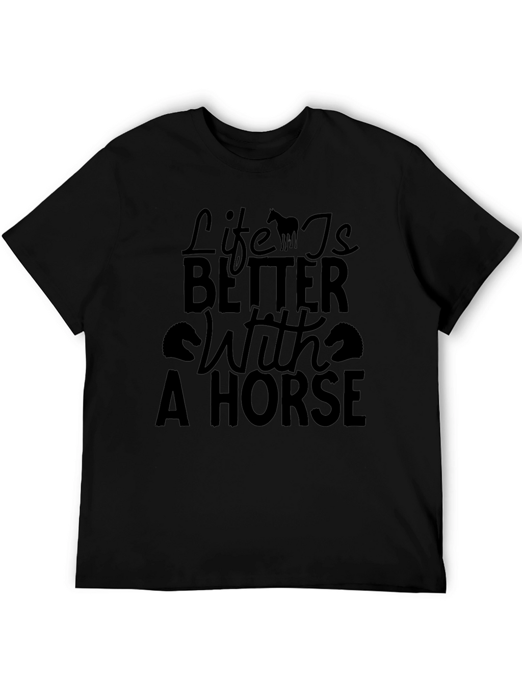 Life is Better With a Horse Graphic Tee