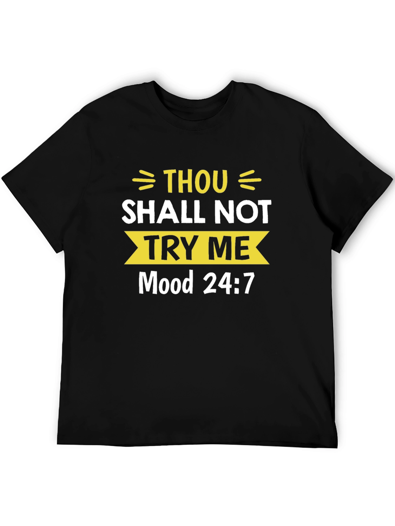 Thou Shall Not Try Me T-Shirt - Funny Slogan Tee