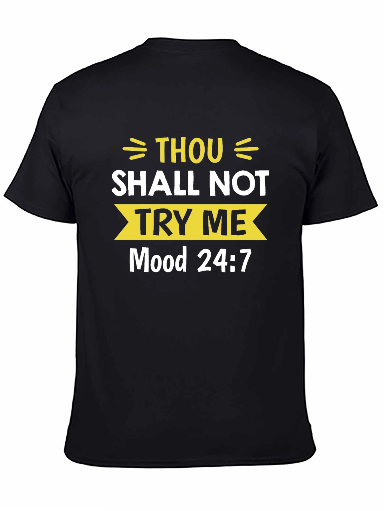 Thou Shall Not Try Me T-Shirt - Funny Slogan Tee