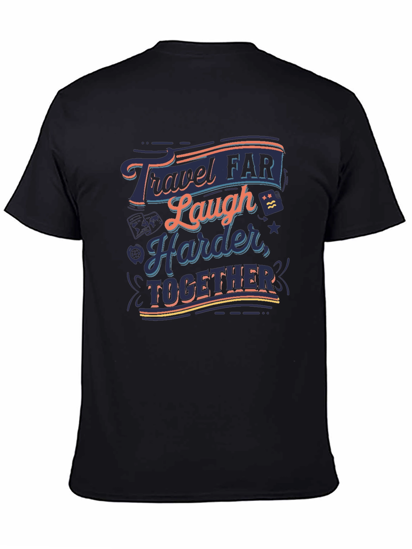 Travel Far Laugh Harder Together Black T-Shirt