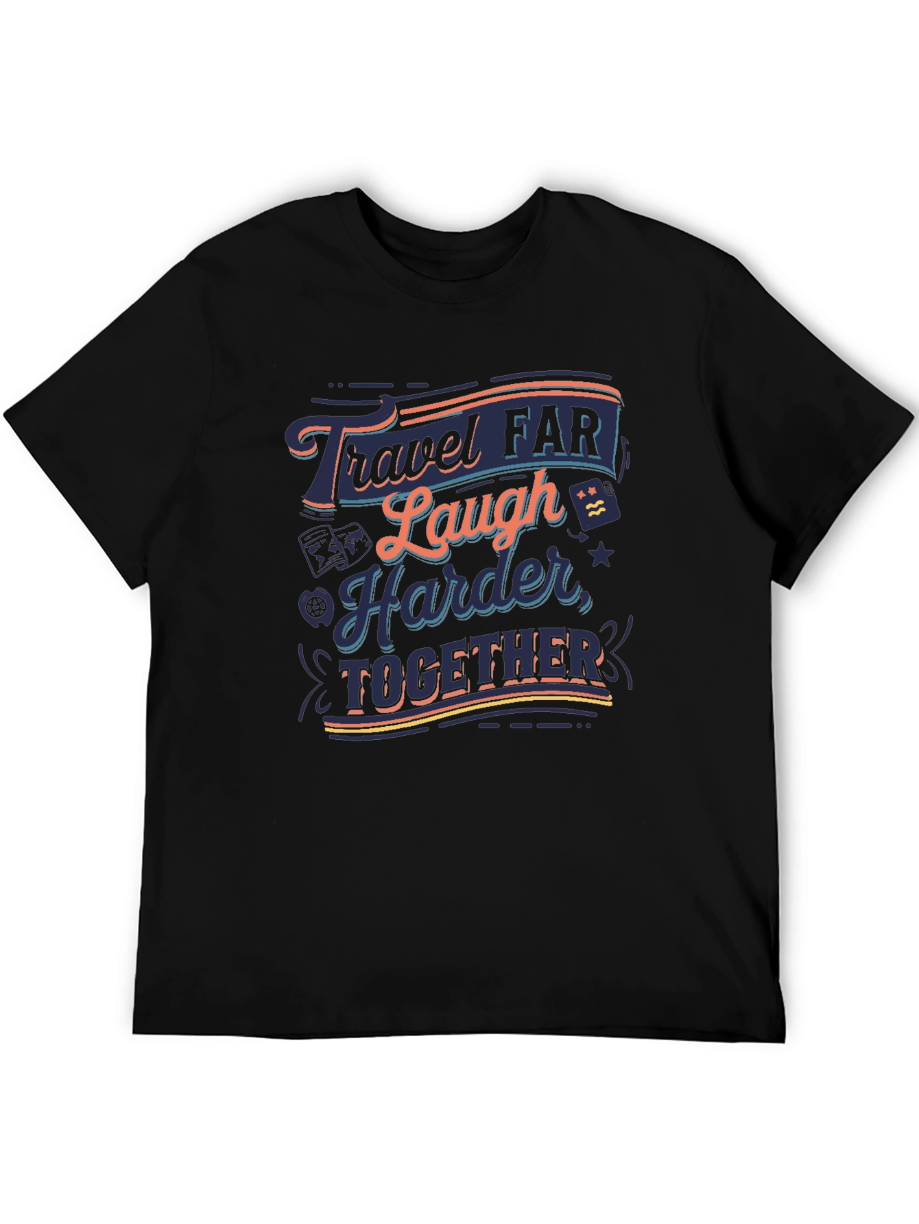 Travel Far Laugh Harder Together Black T-Shirt