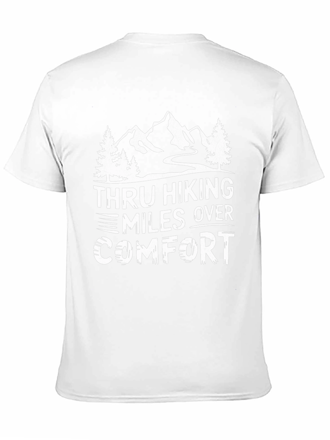 Thru Hiking Miles Over Comfort T-Shirt