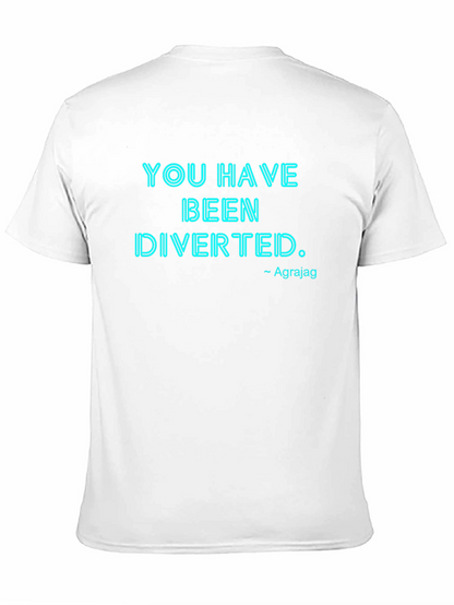 You Have Been Diverted Graphic Tee